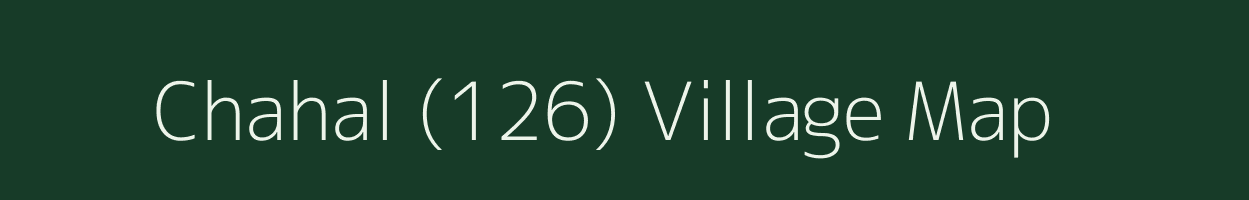 Chahal (126) village map in Punjab