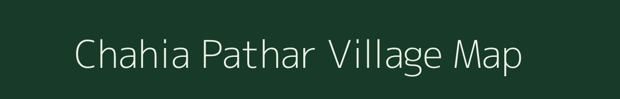 Chahia Pathar village map in Assam