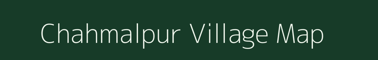 Chahmalpur village map in Uttar Pradesh