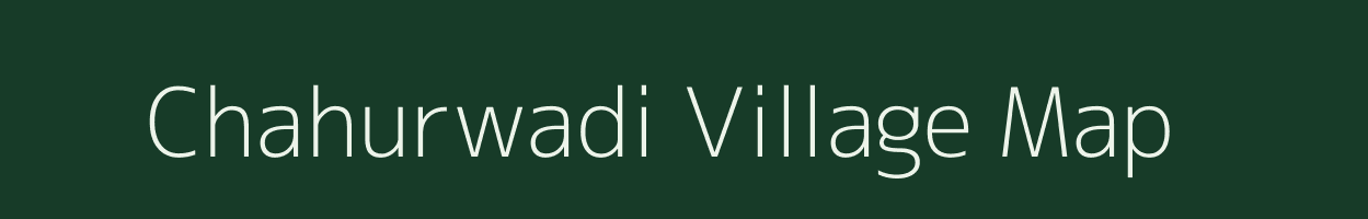 Chahurwadi village map in Maharashtra