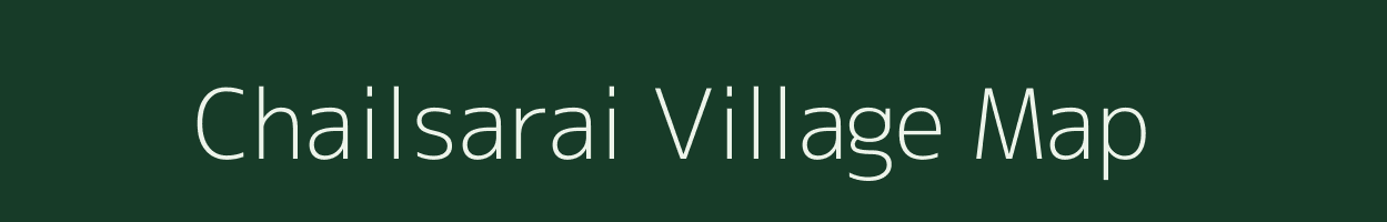 Chailsarai village map in Rajasthan