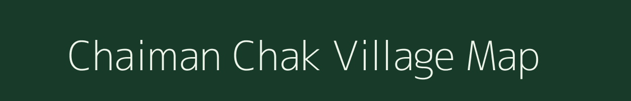 Chaiman Chak village map in West Bengal