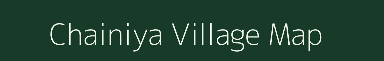 Chainiya village map in Uttar Pradesh