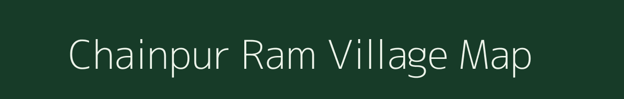 Chainpur Ram village map in Uttar Pradesh