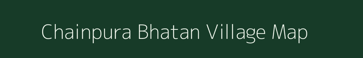 Chainpura Bhatan village map in Rajasthan