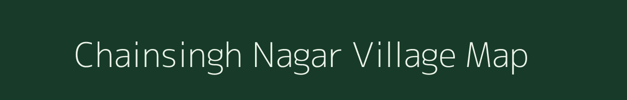 Chainsingh Nagar village map in Rajasthan