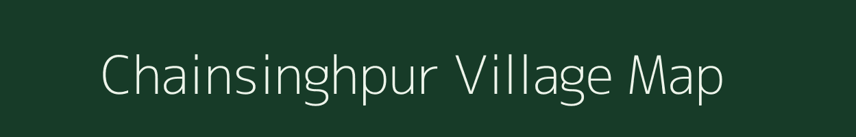 Chainsinghpur village map in Uttar Pradesh