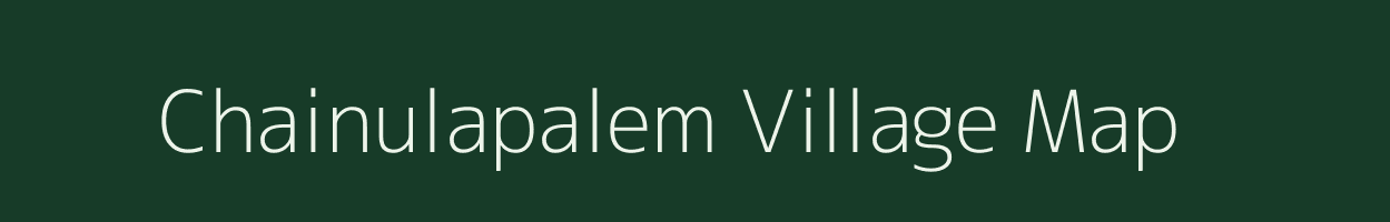 Chainulapalem village map in Andhra Pradesh