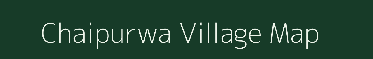 Chaipurwa village map in Uttar Pradesh