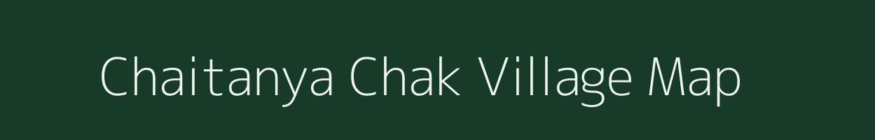 Chaitanya Chak village map in West Bengal