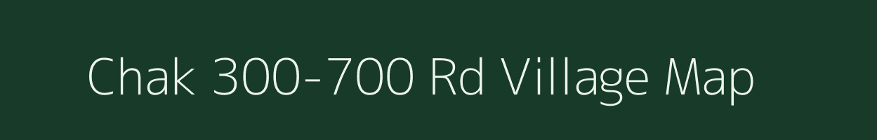 Chak 300-700 Rd village map in Rajasthan