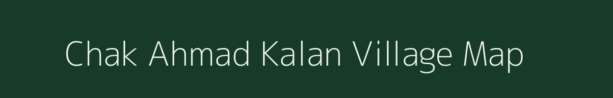 Chak Ahmad Kalan village map in Uttar Pradesh