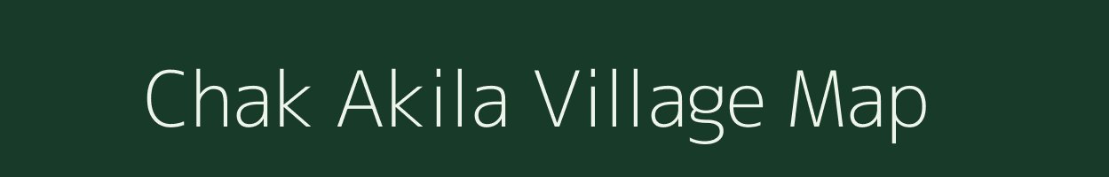 Chak Akila village map in Bihar