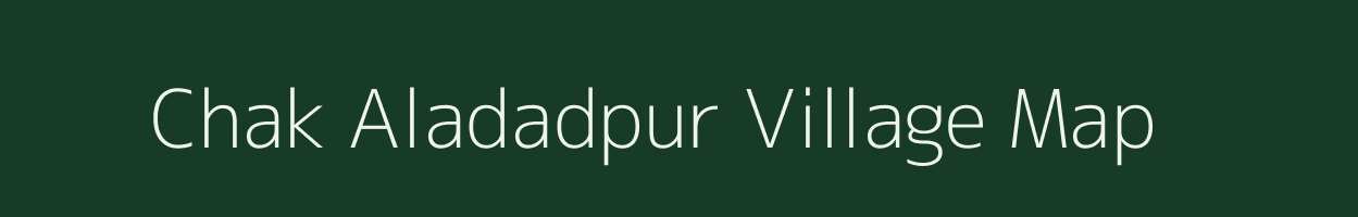 Chak Aladadpur village map in Uttar Pradesh