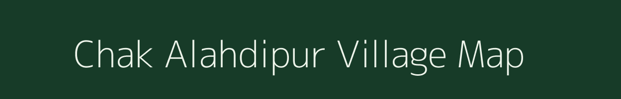 Chak Alahdipur village map in Uttar Pradesh