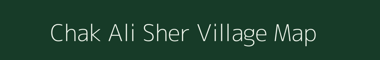 Chak Ali Sher village map in Bihar