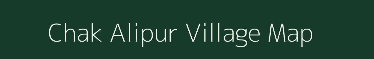 Chak Alipur village map in Uttar Pradesh