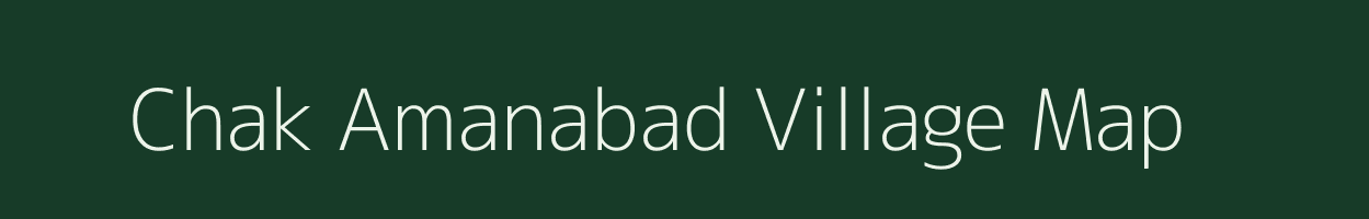 Chak Amanabad village map in Uttar Pradesh