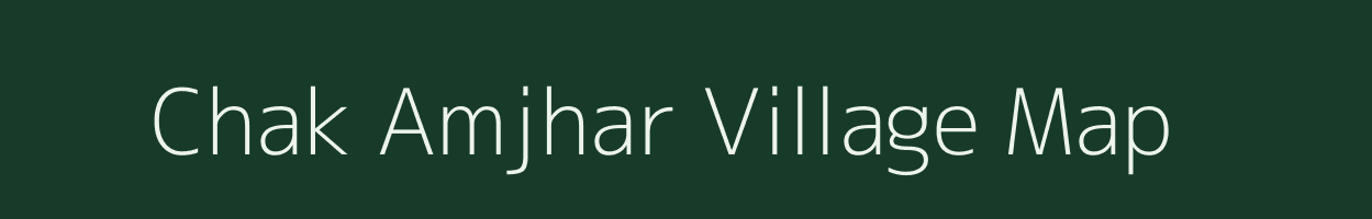 Chak Amjhar village map in Rajasthan