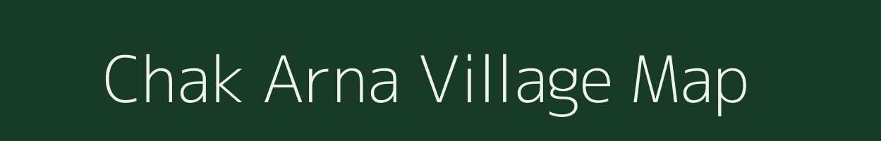 Chak Arna village map in Bihar