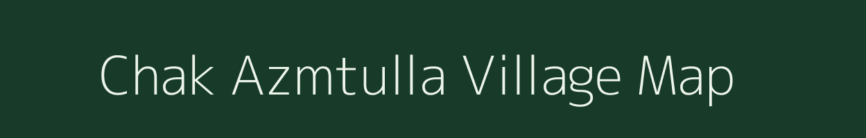 Chak Azmtulla village map in Uttar Pradesh