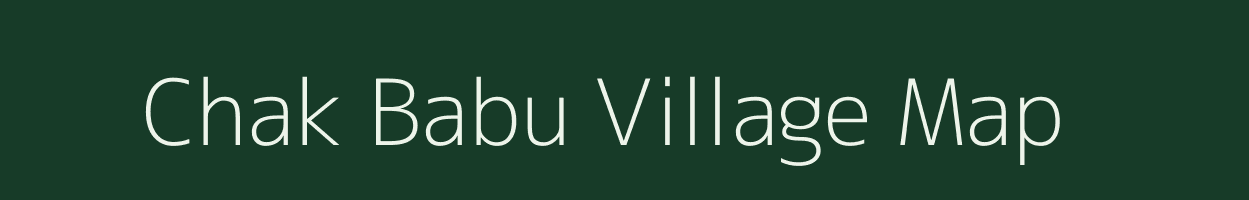 Chak Babu village map in Uttar Pradesh