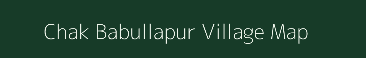 Chak Babullapur village map in Uttar Pradesh