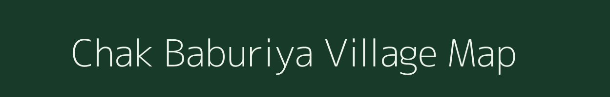 Chak Baburiya village map in Uttar Pradesh