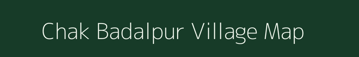 Chak Badalpur village map in West Bengal