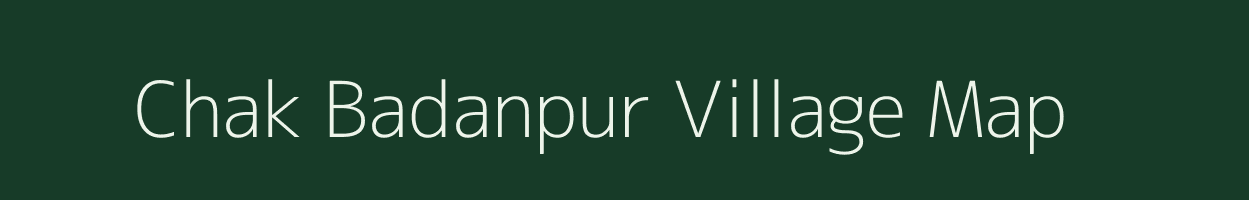 Chak Badanpur village map in Uttar Pradesh