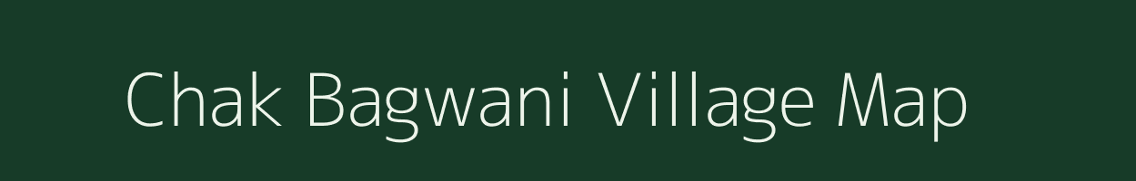 Chak Bagwani village map in Uttar Pradesh