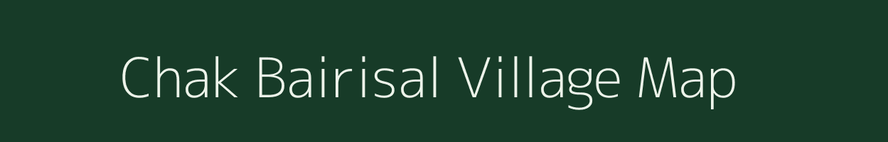 Chak Bairisal village map in Bihar