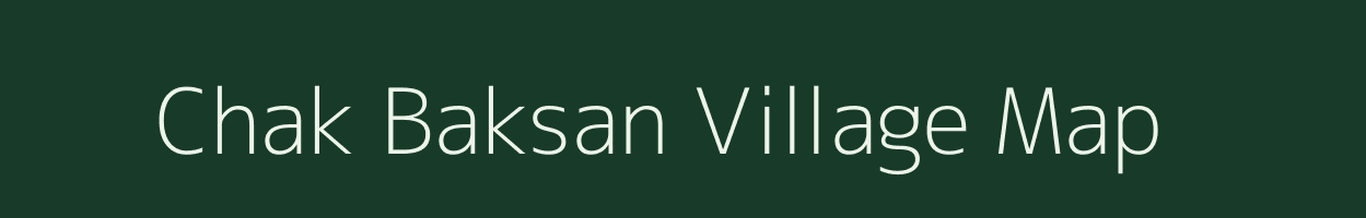 Chak Baksan village map in Uttar Pradesh
