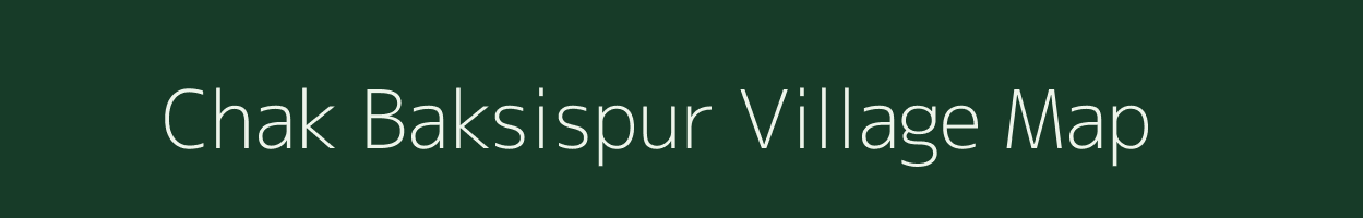 Chak Baksispur village map in Jharkhand