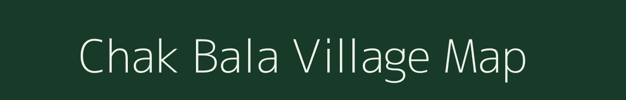 Chak Bala village map in Uttar Pradesh
