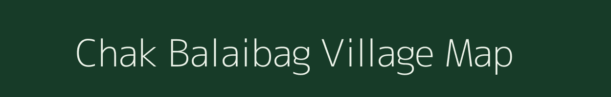 Chak Balaibag village map in West Bengal