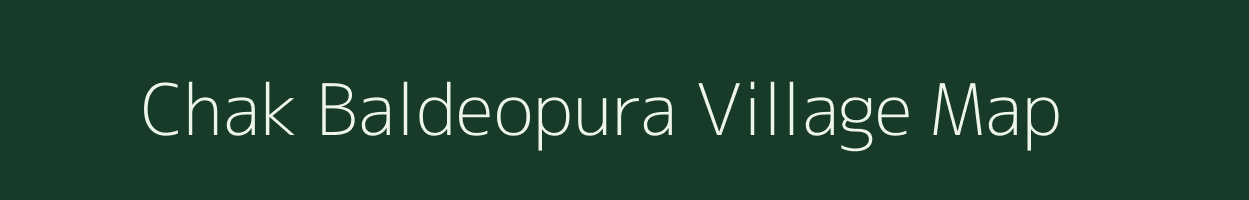 Chak Baldeopura village map in Rajasthan