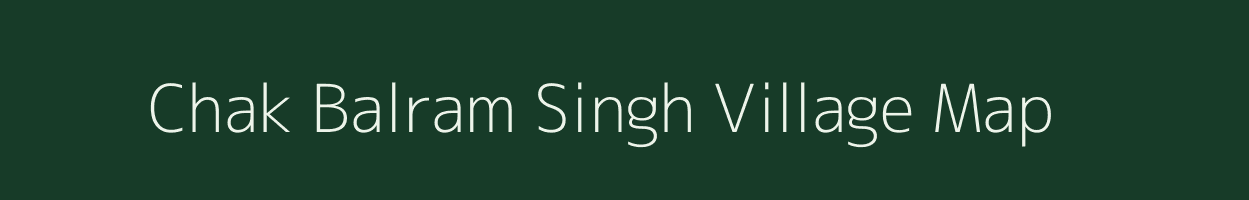Chak Balram Singh village map in Uttar Pradesh