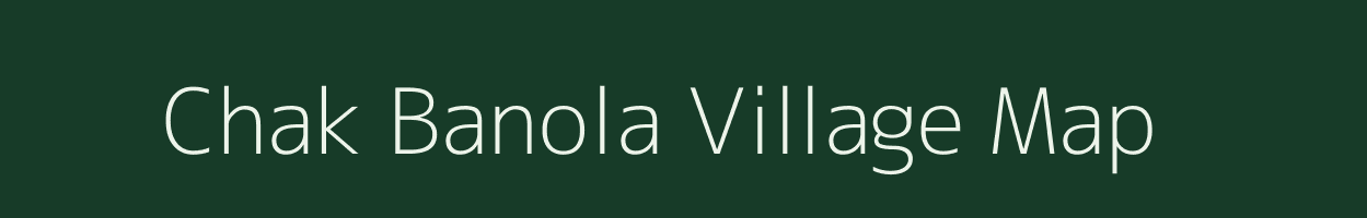 Chak Banola village map in Jammu & Kashmir