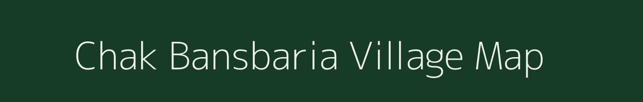 Chak Bansbaria village map in West Bengal