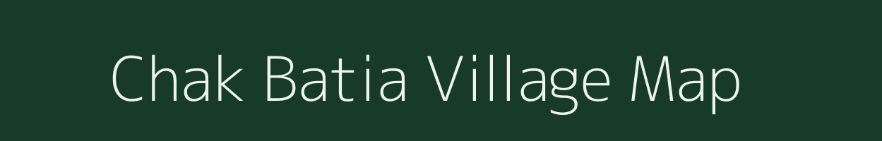 Chak Batia village map in West Bengal