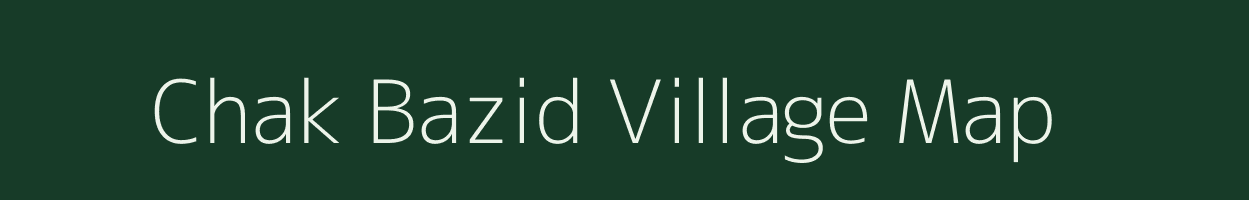 Chak Bazid village map in Bihar