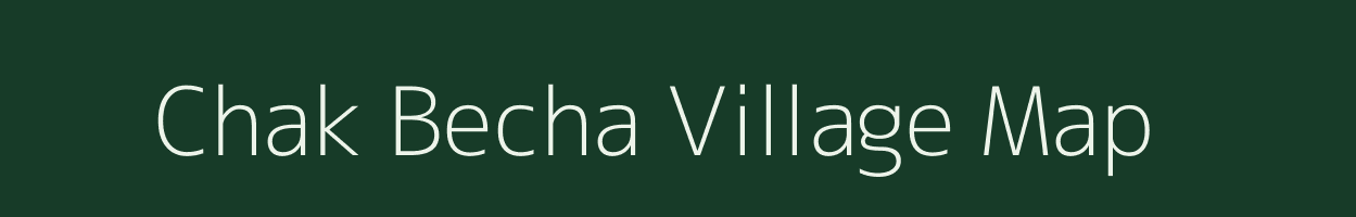 Chak Becha village map in Uttar Pradesh