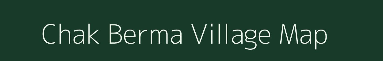 Chak Berma village map in Uttar Pradesh