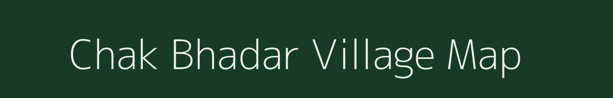 Chak Bhadar village map in Uttar Pradesh