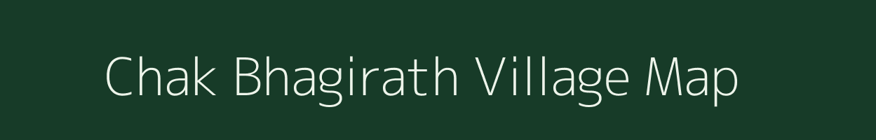 Chak Bhagirath village map in West Bengal