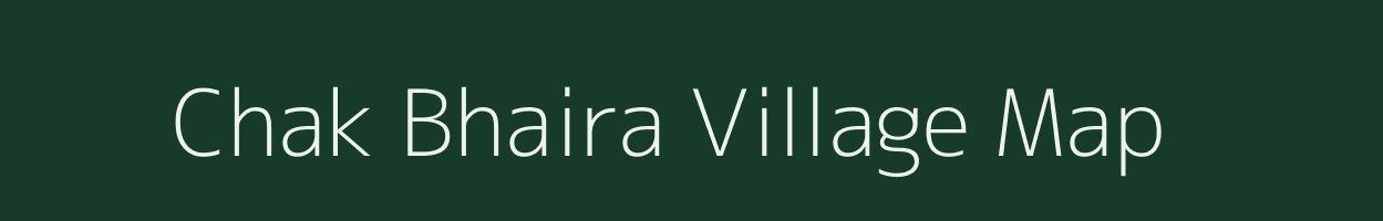 Chak Bhaira village map in Uttar Pradesh