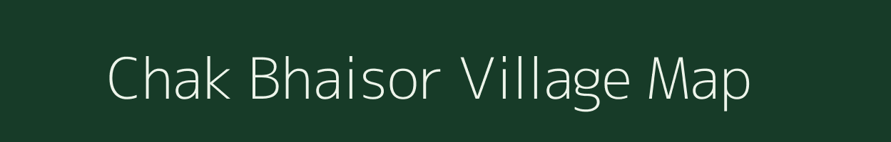 Chak Bhaisor village map in Uttar Pradesh