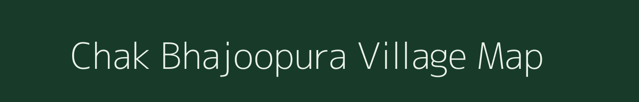 Chak Bhajoopura village map in Rajasthan