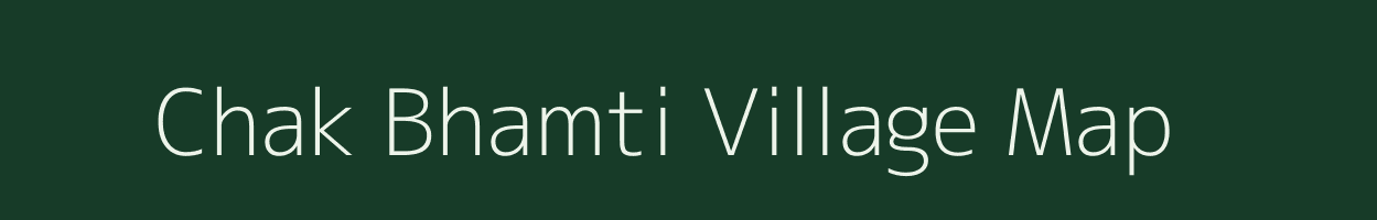 Chak Bhamti village map in Rajasthan